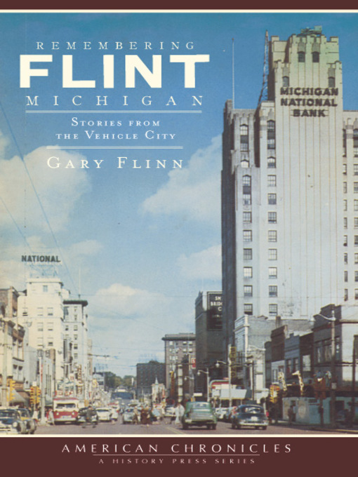 Title details for Remembering Flint, Michigan by Gary Flinn - Available